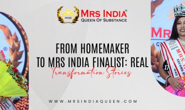 From Homemaker to Mrs India Finalist: Real Transformation Stories