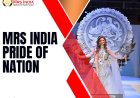 Why Mrs India Pride Of Nation Is More Than Just a Beauty Pageant
