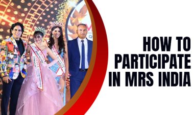 How to Participate in Mrs India and Begin Your Pageant Journey