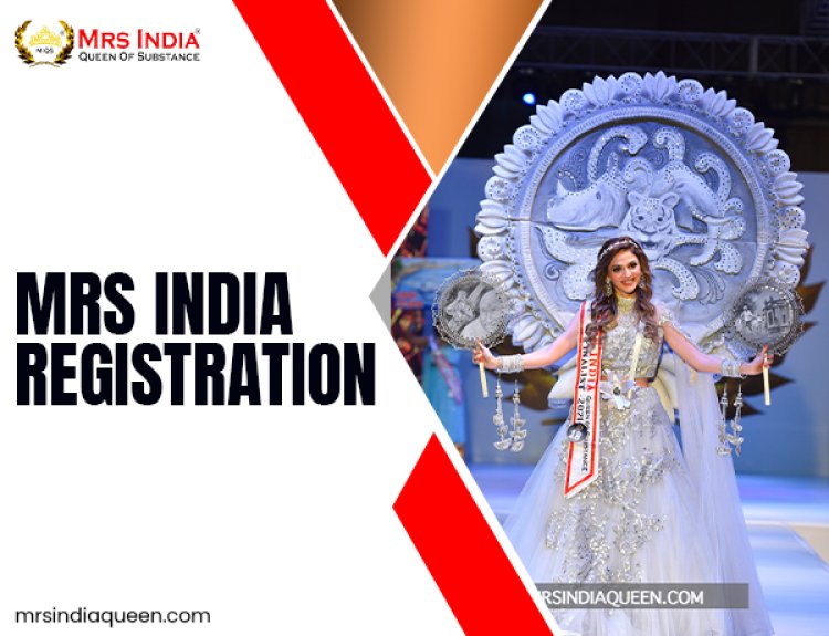 Mrs India Registration Made Easy: Everything You Need to Know Before Applying